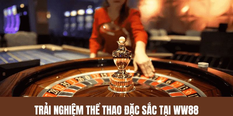 Kho game cá cược thể thể thao tại hệ thống giải trí WW88